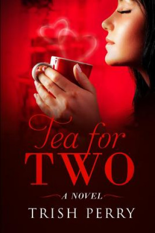 Knjiga Tea for Two Trish Perry