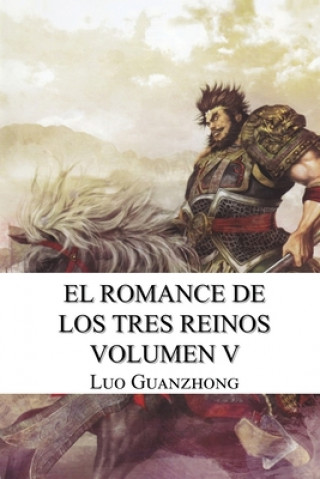 Kniha Romance de los tres reinos, volumen V: Cao Cao invade Jingzhou Ricardo Cebrian