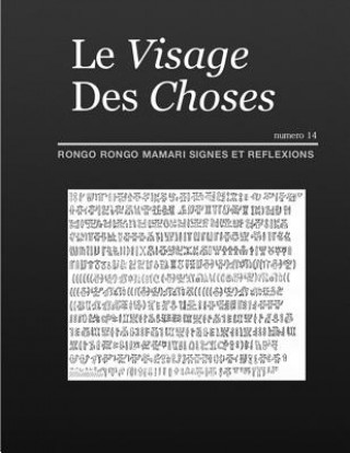 Kniha Le Visage Des Choses: Rongo Rongo Mamari Maxime Roche