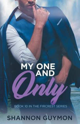 Carte My One and Only: Book 10 in the Fircrest Series Shannon Guymon