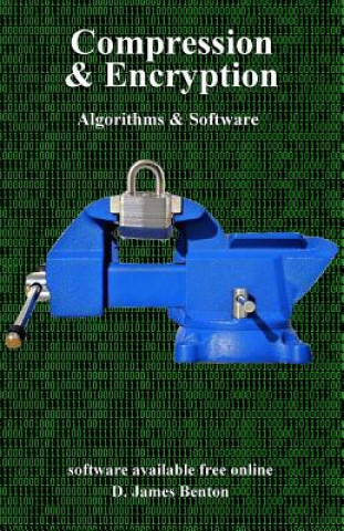Knjiga Compression & Encryption: Algorithms & Software D James Benton