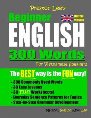 Kniha Preston Lee's Beginner English 300 Words For Vietnamese Speakers (British Version) Matthew Preston