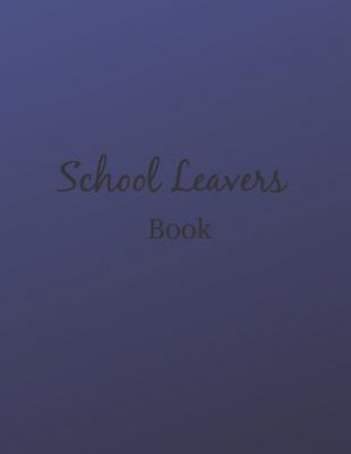 Kniha School leavers Book: autograph memories contact details A4 120 pages blue Saul Grady