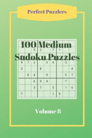 Książka 100 Medium Sudoku Puzzles: Volume 8 Perfect Puzzlers