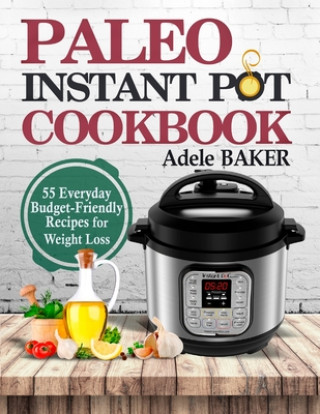 Kniha Paleo Instant Pot Cookbook 