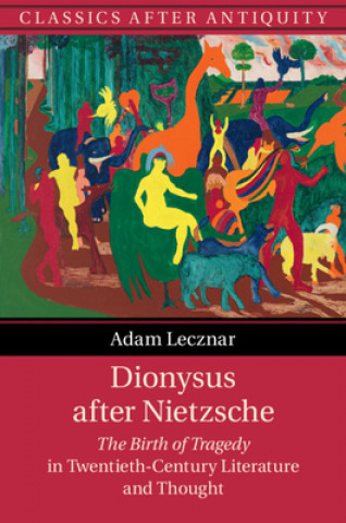 Книга Dionysus after Nietzsche Adam (University College London) Lecznar