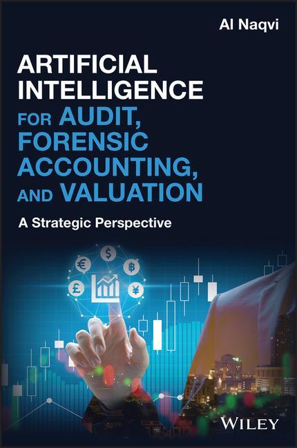 Kniha Artificial Intelligence for Audit, Forensic Accounting, and Valuation - A Strategic Perspective Al Naqvi