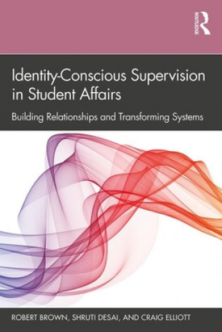 Kniha Identity-Conscious Supervision in Student Affairs Brown