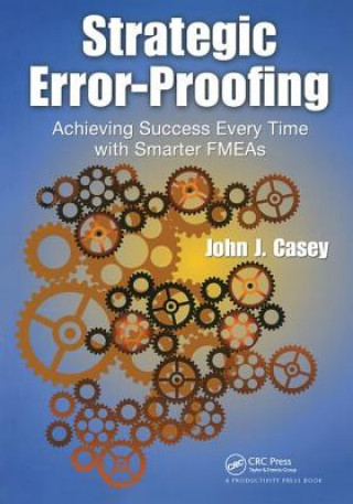 Kniha Strategic Error-Proofing John J. Casey