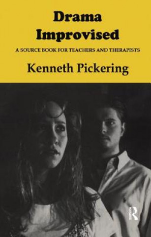 Книга Drama Improvised Kenneth Pickering