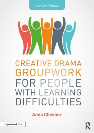 Carte Creative Drama Groupwork for People with Learning Difficulties Anna Chesner