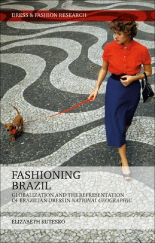 Książka Fashioning Brazil Kutesko