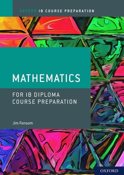Book Oxford IB Diploma Programme: IB Course Preparation Mathematics Student Book 