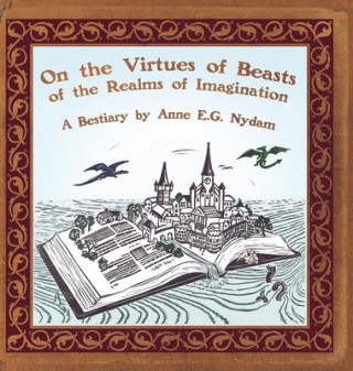 Książka On the Virtues of Beasts of the Realms of Imagination 