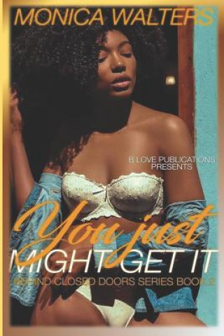 Книга You Just Might Get It Monica Walters