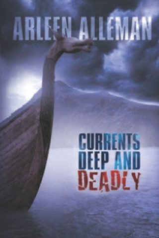 Книга Currents Deep and Deadly Arleen Alleman