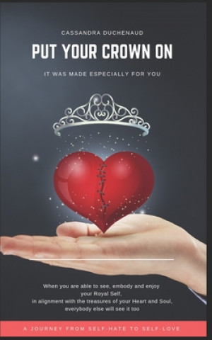 Kniha Put Your Crown on: It Was Made Especially for You Nora Ward