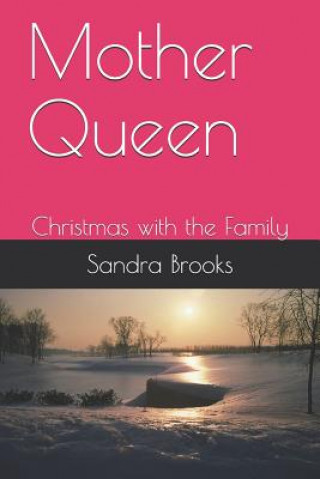 Carte Mother Queen: Christmas with the Family Sandra D Brooks