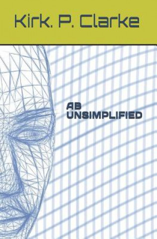 Knjiga AB Unsimplified Kirk Patrick Clarke