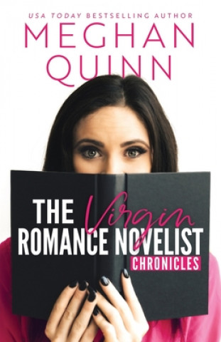 Knjiga The Virgin Romance Novelist Chronicles Meghan Quinn