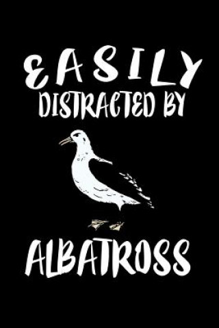 Kniha Easily Distracted By Albatross: Animal Nature Collection Marko Marcus