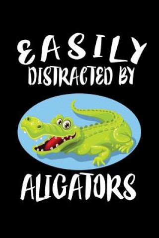 Carte Easily Distracted By Alligators: Animal Nature Collection Marko Marcus