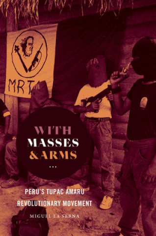 Knjiga With Masses and Arms Miguel La Serna