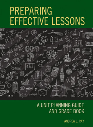 Knjiga Preparing Effective Lessons Andrea L. Ray
