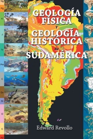 Kniha Geologia Fisica Y Geologia Historica De Sudamerica Edward Revollo