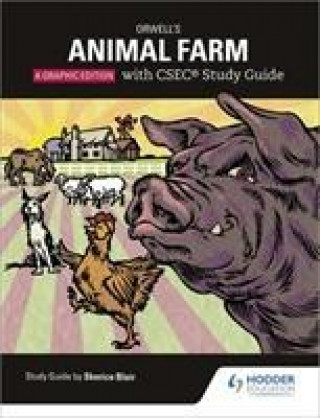 Kniha Orwell's Animal Farm: The Graphic Edition with CSEC Study Guide SHERICE BLAIR