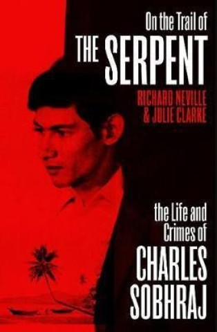 Knjiga On the Trail of the Serpent Richard Neville