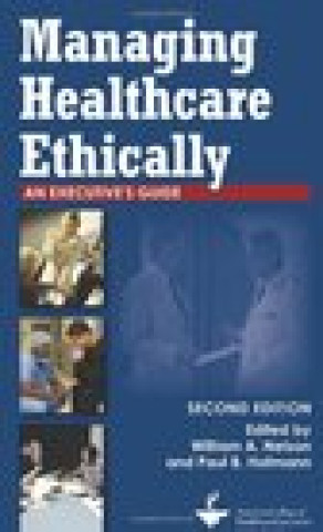 Buch Managing Healthcare Ethically William Nelson