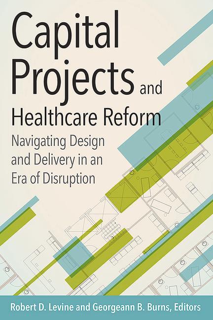 Carte Capital Projects and Healthcare Reform Robert Levine
