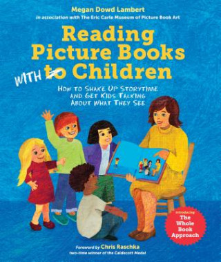 Kniha Reading Picture Books with Children Megan Dowd Lambert