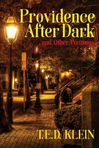 Kniha Providence After Dark and Other Writings T.E.D. KLEIN