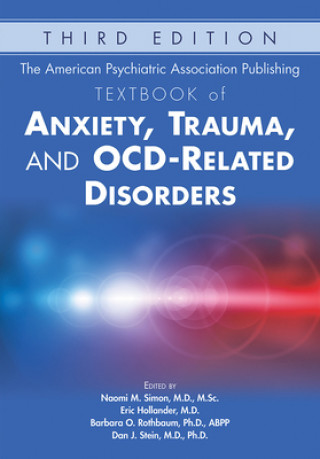 Knjiga American Psychiatric Association Publishing Textbook of Anxiety, Trauma, and OCD-Related Disorders 