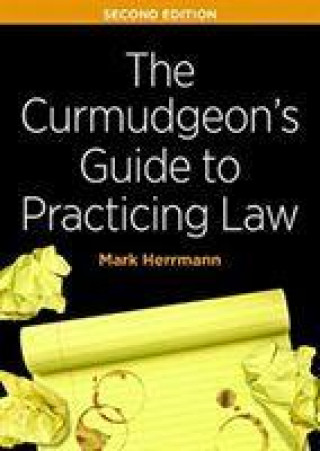 Boek Curmudgeon's Guide to Practicing Law Mark Edward Herrmann