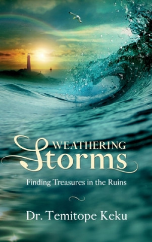 Knjiga Weathering Storms Temitope Keku