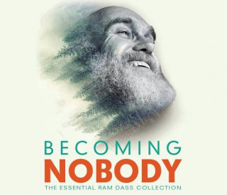 Hanganyagok Becoming Nobody Ram Dass