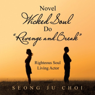 Könyv Novel Wicked Soul Do Revenge and Break SEONG JU CHOI