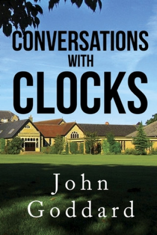 Kniha Conversations, with Clocks John Goddard