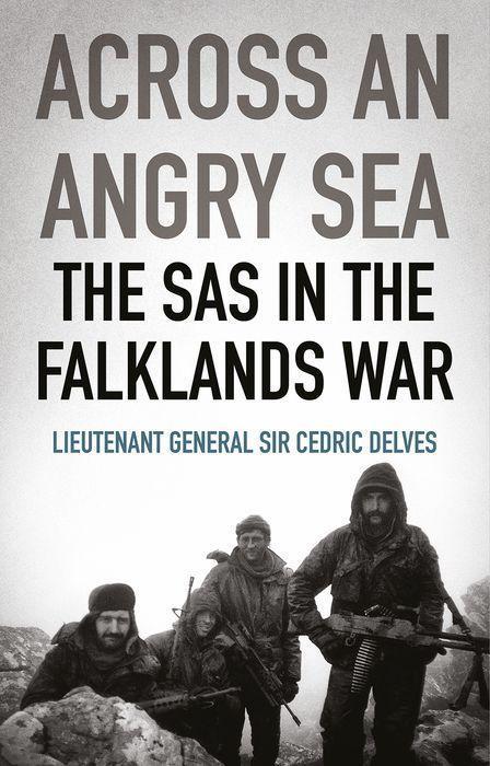 Книга Across an Angry Sea: The SAS in the Falklands War Cedric Delves