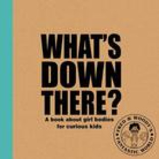 Knjiga What's "Down There"? Alex Waldron