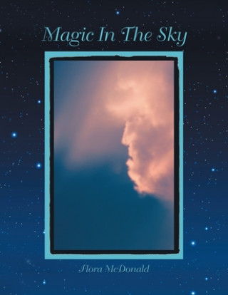 Knjiga Magic in the Sky Flora McDonald