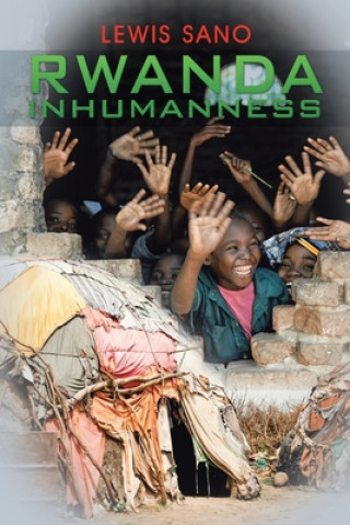 Knjiga Rwanda Inhumanness Lewis Sano