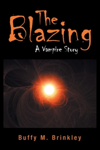 Knjiga Blazing Brinkley Buffy M. Brinkley