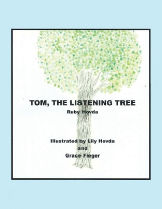 Knjiga Tom, the Listening Tree RUBY HOVDA