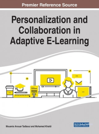 Knjiga Personalization and Collaboration in Adaptive E-Learning Mohamed Khaldi