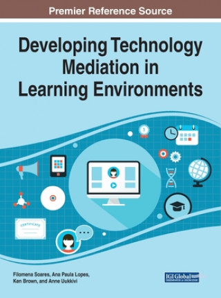 Knjiga Developing Technology Mediation in Learning Environments Filomena Soares