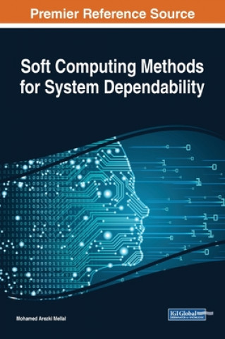 Knjiga Soft Computing Methods for System Dependability Mohamed Arezki Mellal